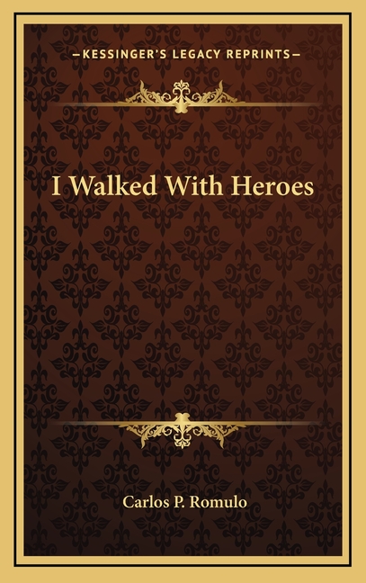 I Walked With Heroes