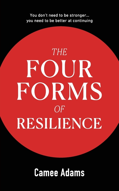 The Four Forms Of Resilience(TM)
