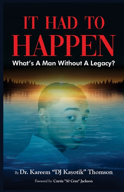It Had to Happen: What's A Man Without A Legacy