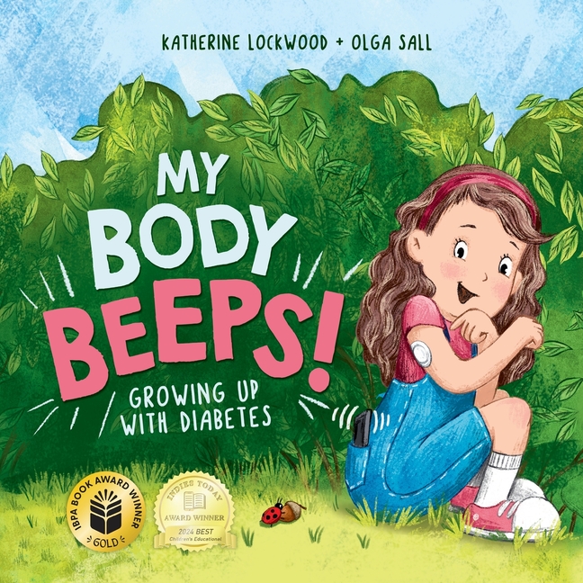 My Body Beeps! Growing Up With Diabetes