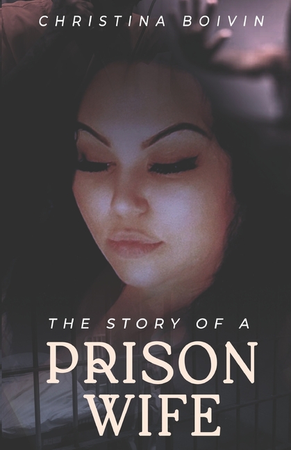 The Story Of A Prison Wife: Book I