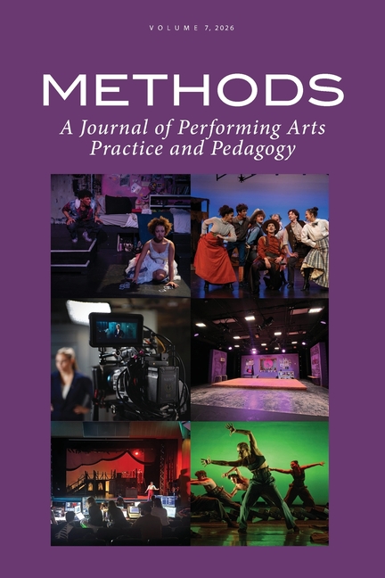 Methods: A Journal of Performing Arts Practice and Pedagogy, Volume 7: A Journal of Performing Arts Practice and Pedagogy