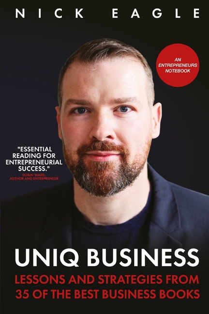 UNIQ Business: Lessons and Strategies from 35 of the Best Business Books