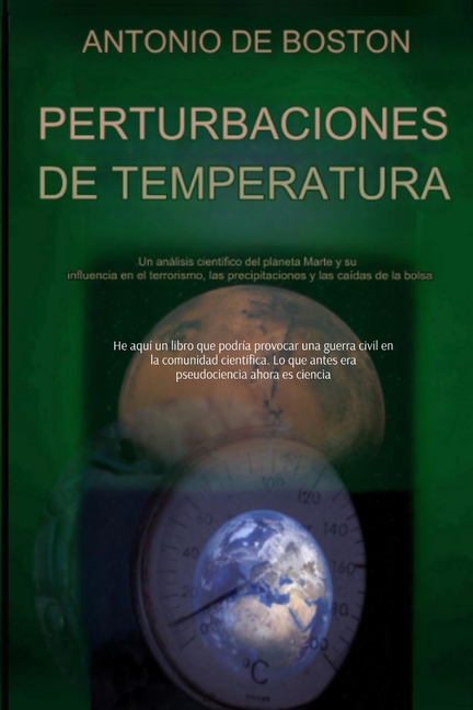 Perturbaciones de Temperatura: Un análisis científico del planeta Marte y su influencia en el terrorismo, las precipitaciones y las caídas bursátiles