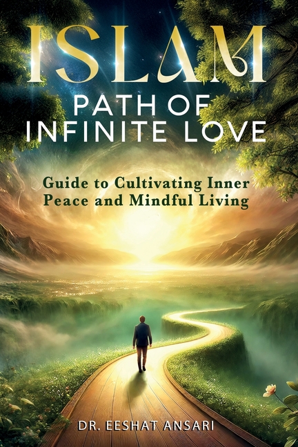 Islam: Path of Infinite Love