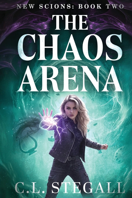 The Chaos Arena: Book 2 of The New Scions