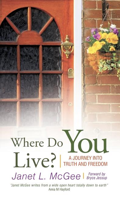 Where Do You Live?: A Journey Into Truth and Freedom