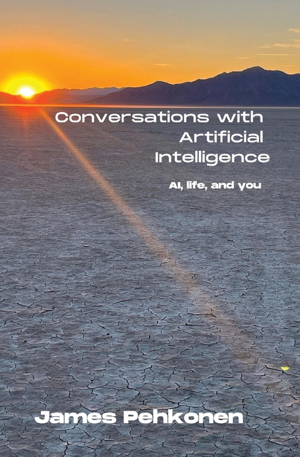 Conversations with Artificial Intelligence: AI, life, and you