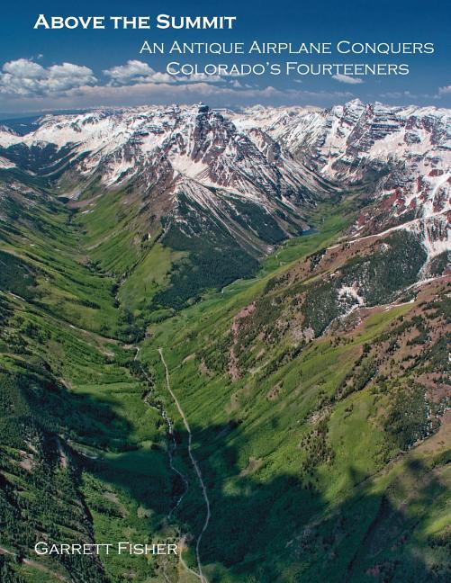 Above the Summit: An Antique Airplane Conquers Colorado's Fourteeners