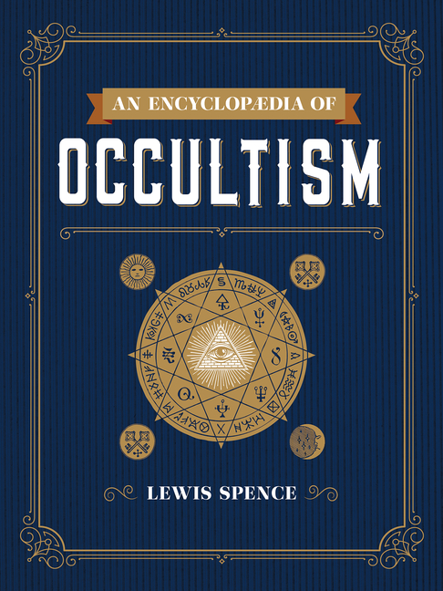 An Encyclopaedia of Occultism