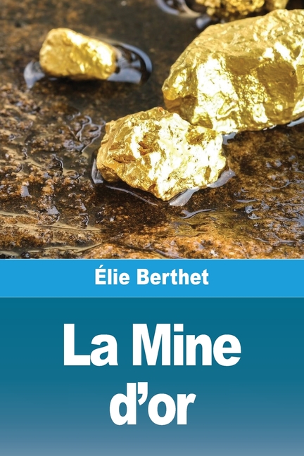 La Mine d'or