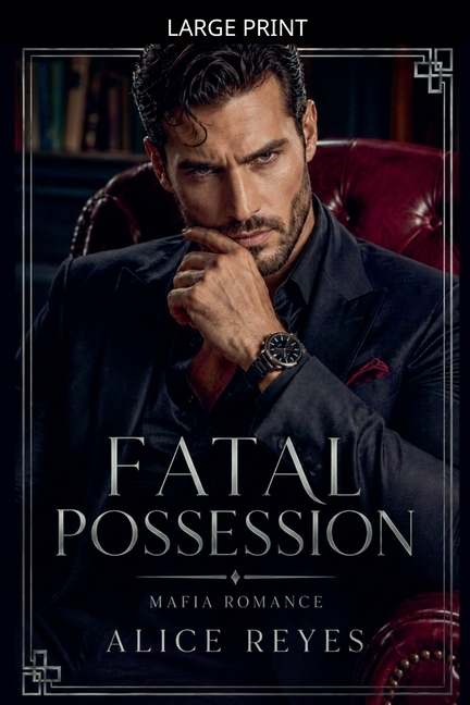 Fatal Possession: Dark Mafia Romance