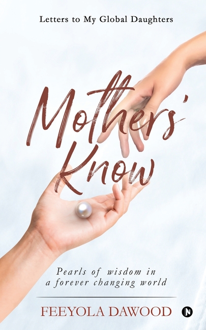 Mothers' Know: Letters to My Global Daughters