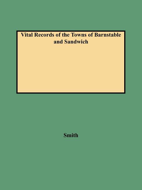 Vital Records of the Towns of Barnstable and Sandwich (1987)