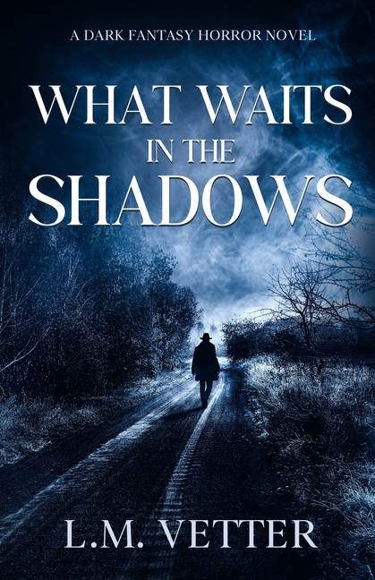 What Waits in the Shadows