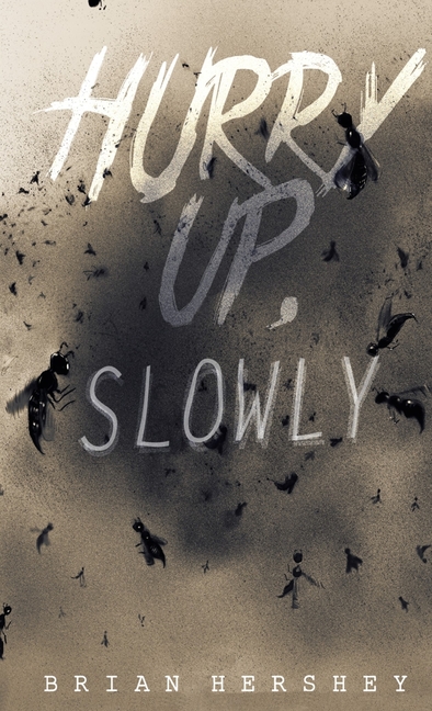 Hurry Up, Slowly