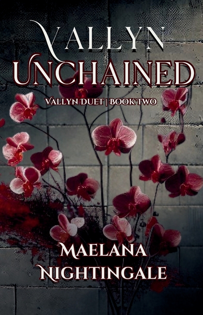 Vallyn Unchained: Vallyn Duet Book Two