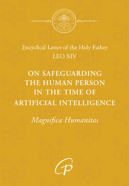 On Safeguarding the Human Person in the: Magnifica Humanitas