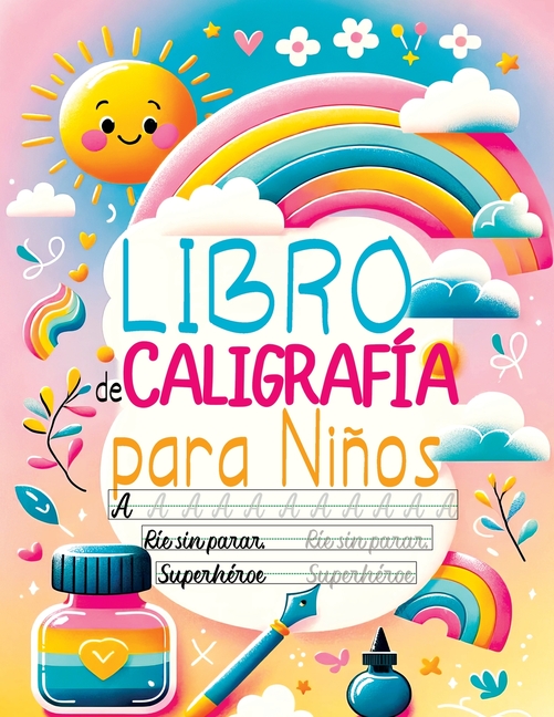 Libro de Caligrafía para Niños: Cuaderno de Caligrafía - Aprender a Escribir el Abecedario, los Números, Palabras y Frases en Español