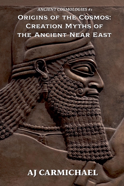 Origins of the Cosmos: Creation Myths of the Ancient Near East