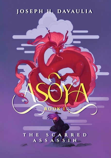 Asoya: Book 1, The Scarred Assassin