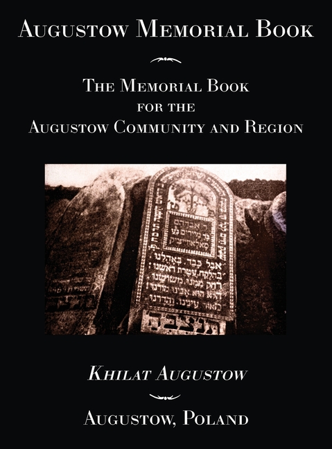 Memorial Book of the Community of Augustow and Vicinity