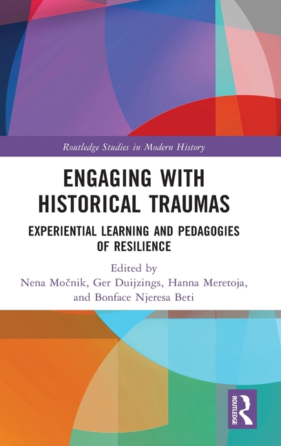 Engaging with Historical Traumas: Experiential Learning and Pedagogies of Resilience