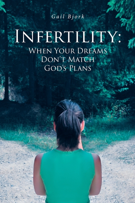 Infertility: When Your Dreams Don't Match God's Plans