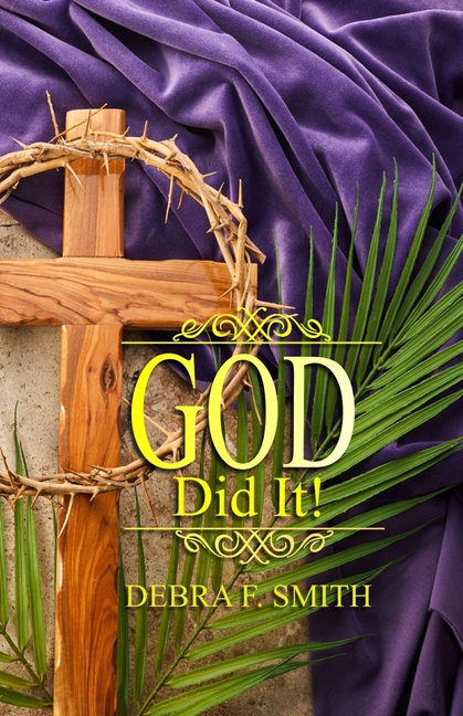 God Did It!: Jesus Holding Onto Me During My Storm