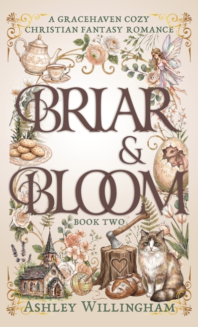 Briar and Bloom: A Cozy Christian Fantasy Romance