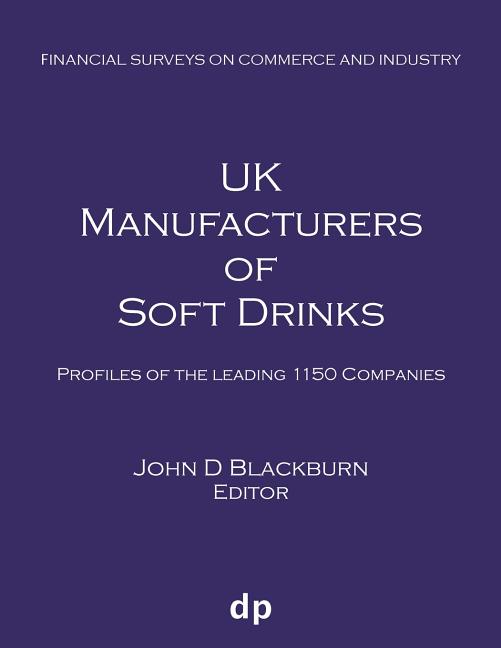 UK Manufacturers of Soft Drinks: Profiles of the leading 1150 companies