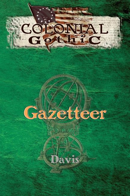 Colonial Gothic: Gazetteer