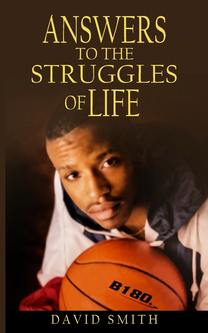 Answers To The Struggles of Life