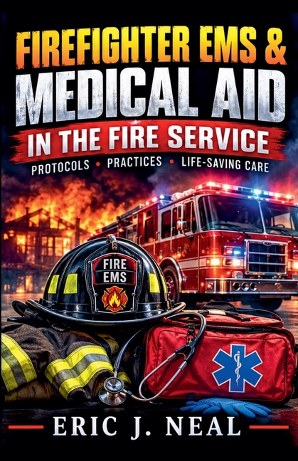 Firefighter EMS & Medical Aid in the Fire Service