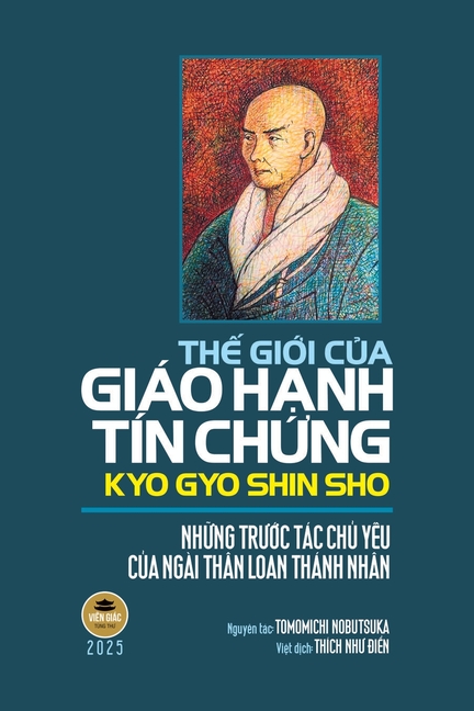 Thế giới của Giáo Hạnh Tín Chứng Kyo Gyo Shin Sho: Những trước tác chủ yếu của ngài T