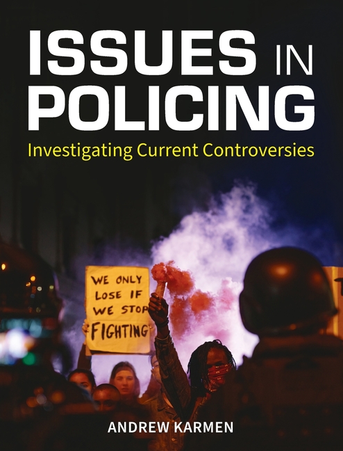 Issues in Policing: Investigating Current Controversies