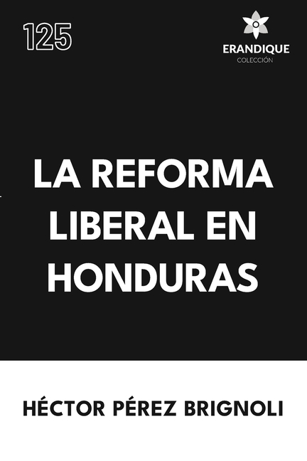 La Reforma Liberal en Honduras