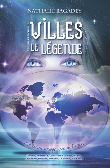 Villes de légende: Plus qu'un voyage: une initiation