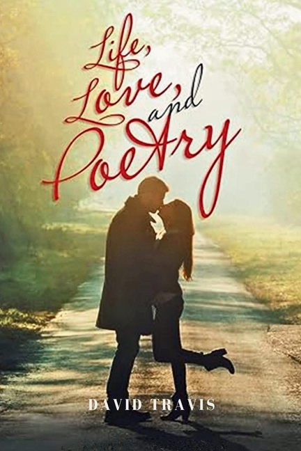 Life, Love, and Poetry