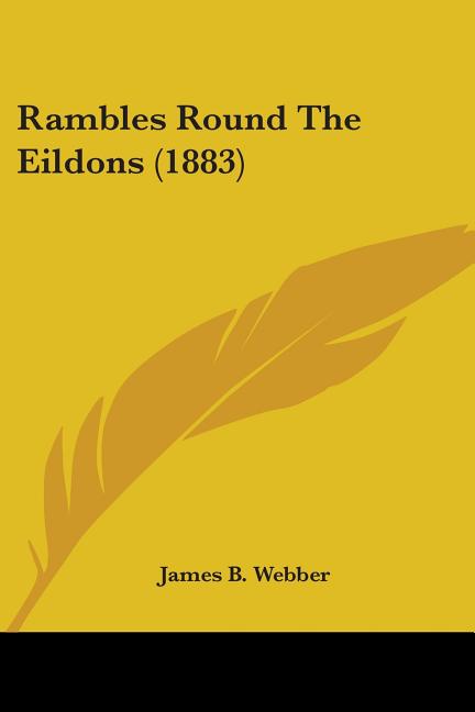 Rambles Round The Eildons (1883)