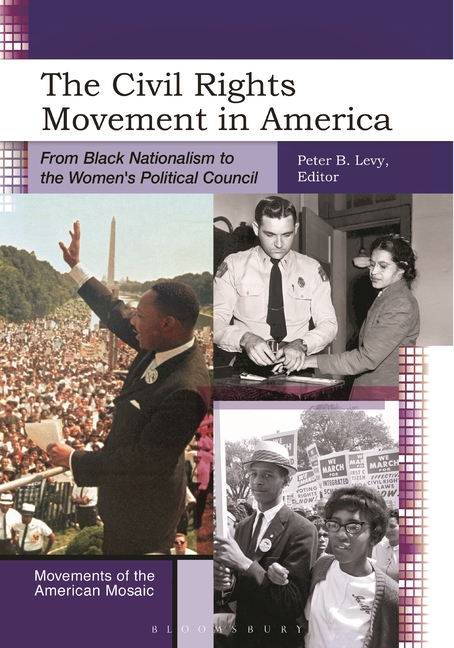 The Civil Rights Movement in America: From Black Nationalism to the Women's Political Council