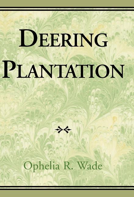 Deering Plantation: Sixty Thousand Acres in the Bootheel of Missouri