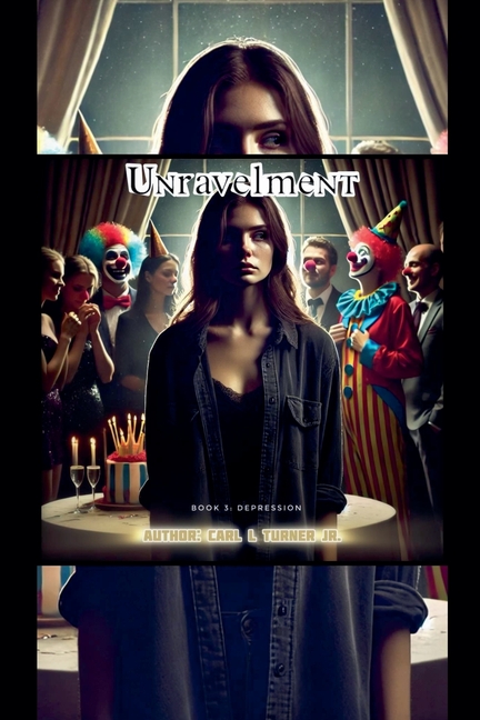 The Unravelment Book 3: Depression