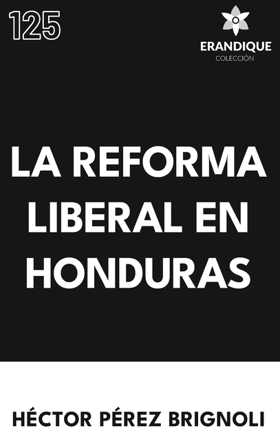 La Reforma Liberal en Honduras