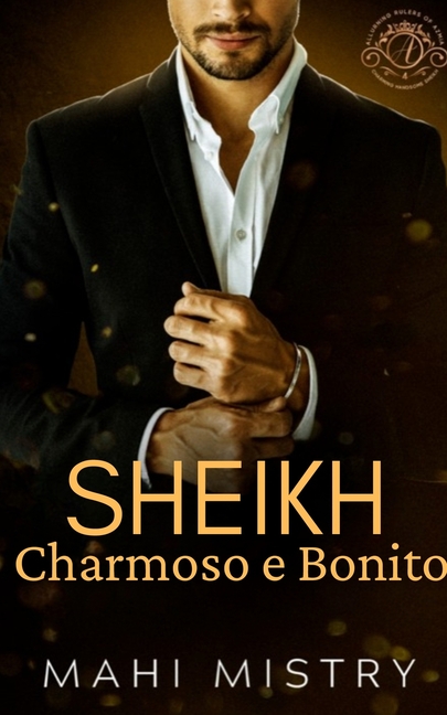 Sheikh Charmoso e Bonito: Um Romance Real Quente de Inimigos para Amantes