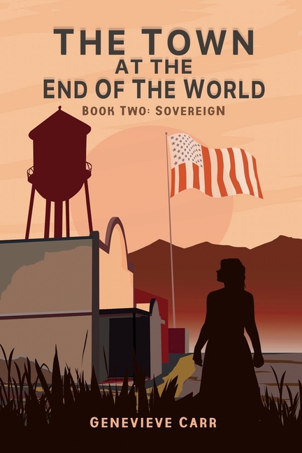 The Town at the End of the World: Book Two: Sovereign