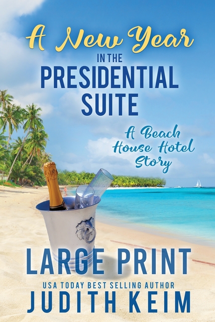 A New Year in The Presidential Suite: A Beach House Hotel Story