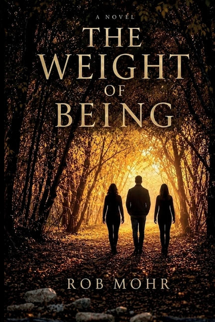 The Weight of Being