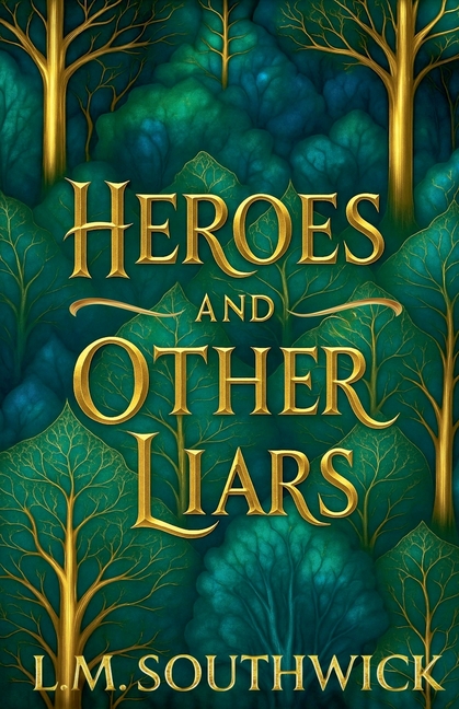Heroes and Other Liars