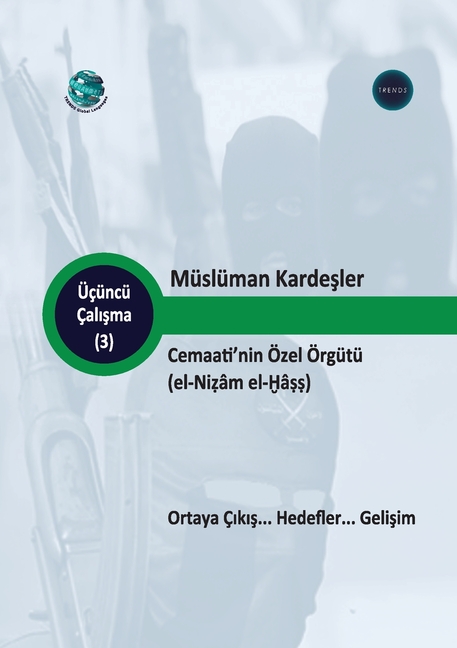 Müslüman Kardeşler'in özel sistemi: kökenleri... Hedefler...gelişim